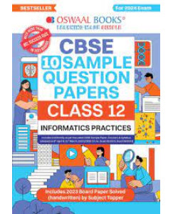 CBSE Sample Question Papers Class 12 Informatics Practices Book (For Board Exams 2024)